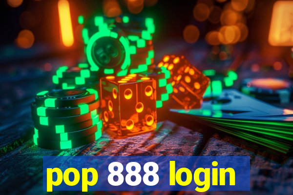 pop 888 login